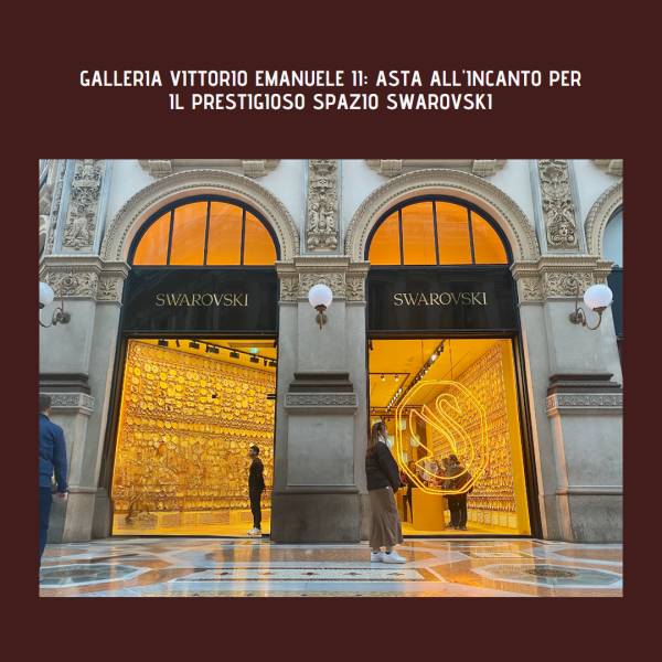 Galleria Vittorio Emanuele II: Asta all'Incanto pe...