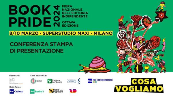 Book Pride Milano: 'Cosa Vogliamo' - I Temi, Gli O...